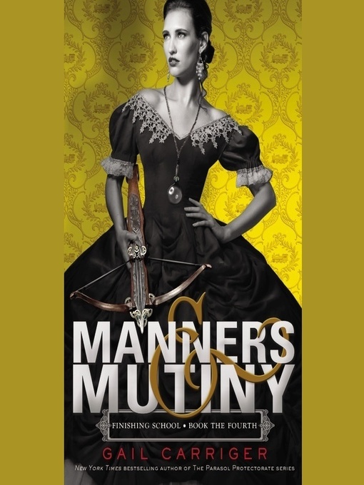 Title details for Manners & Mutiny by Gail Carriger - Wait list